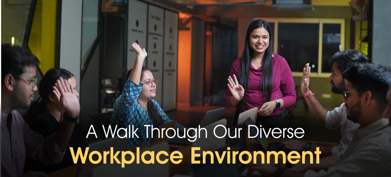 A Walk Through our Diverse Workplace Environment
