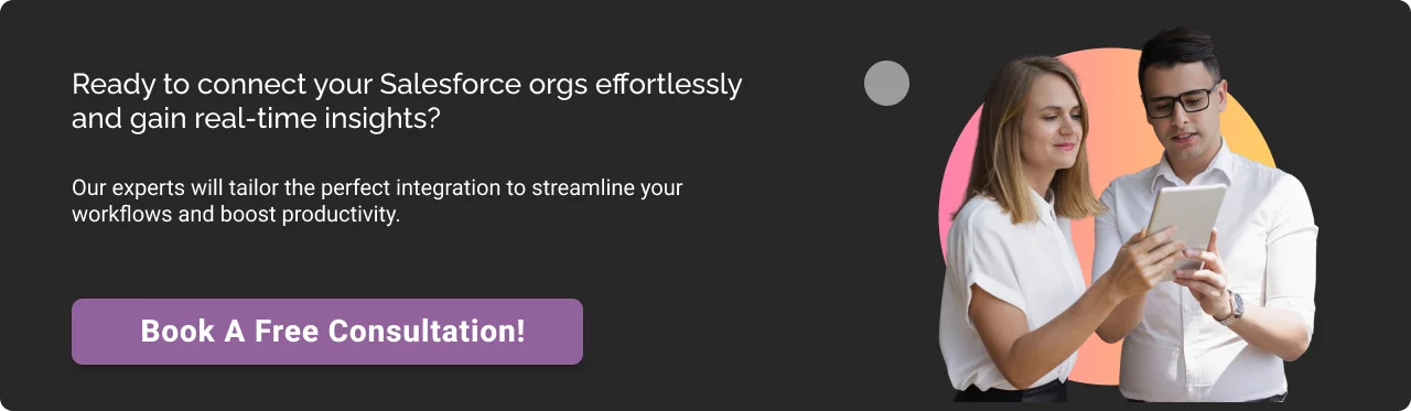 Are you ready to connect your salesforce orgs effortlessly CTA