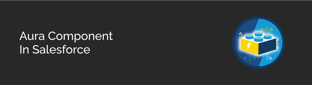 Aura Component in Salesforce Dark Img 