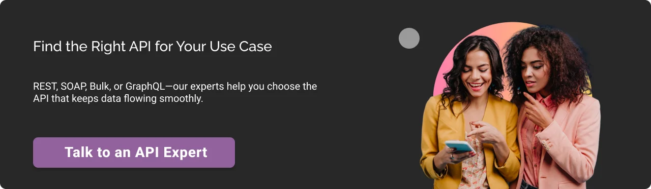 Find the right API for your Use Case: REST, SOAP, BULK, or GraphQL