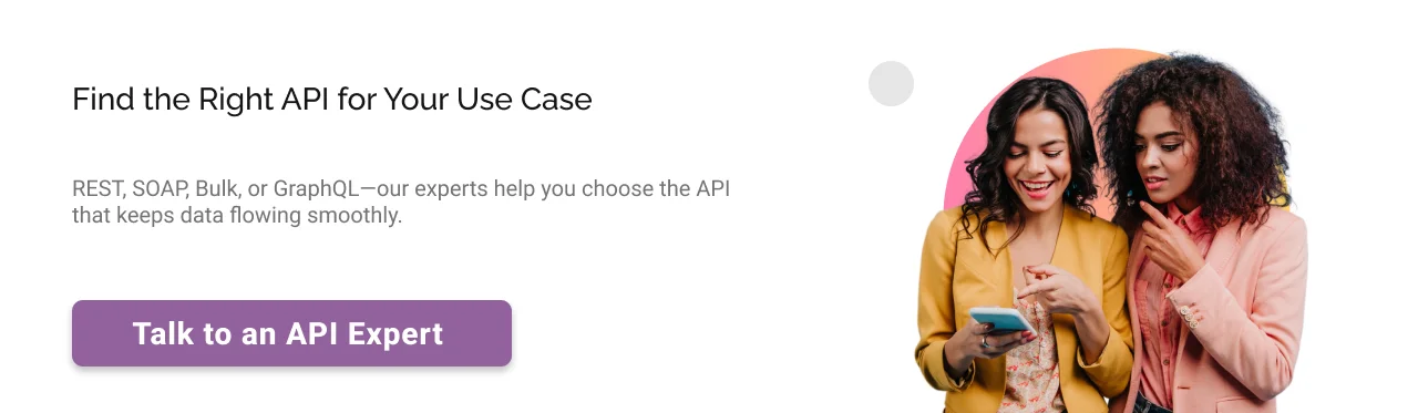 Find the right API for your Use Case: REST, SOAP, BULK, or GraphQL