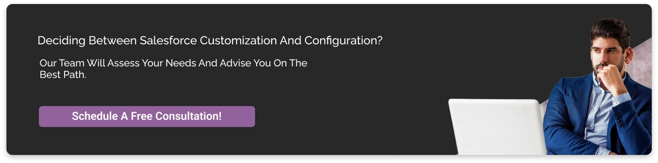 Deciding Between Salesforce Customization and Configuration Dark CTA Img
