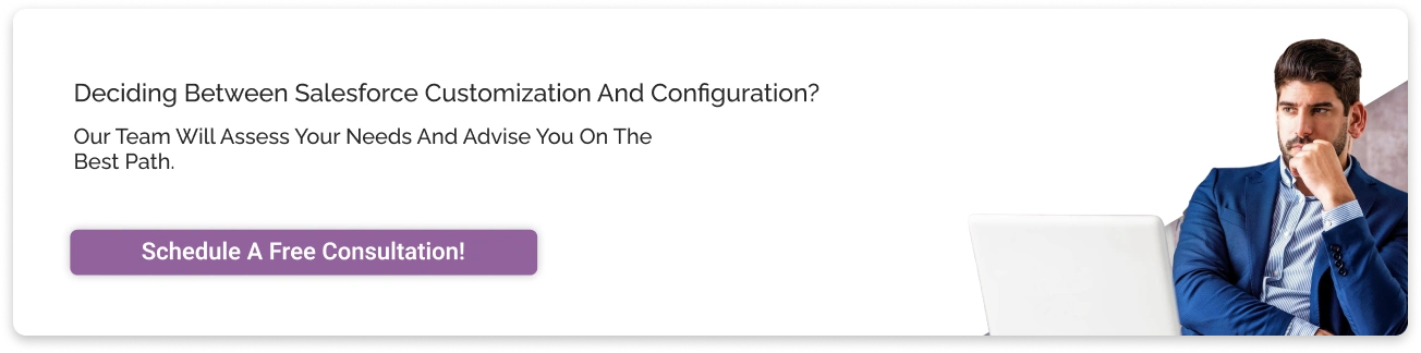 Deciding Between Salesforce Customization and Configuration Light CTA Img
