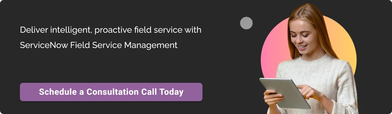 Call to action: ServiceNow FSM
