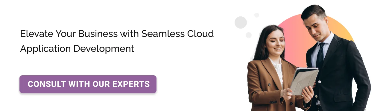 Elevate your Business with Seamless Cloud Application Development CTA