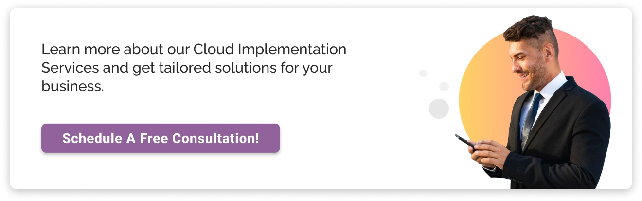 Reach out for Cloud Implementation Services CTA Img