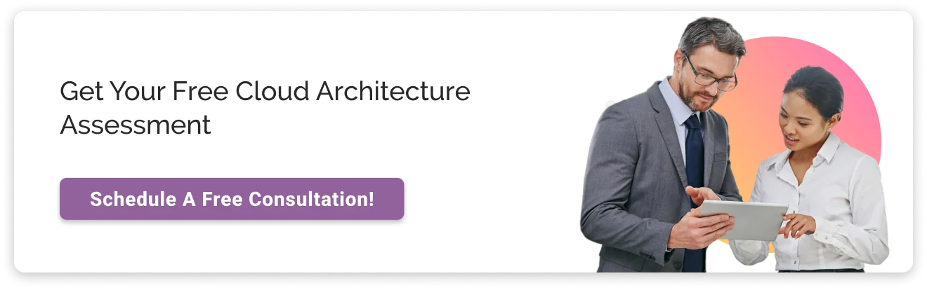 Get Free Cloud Architecture Assessment CTA