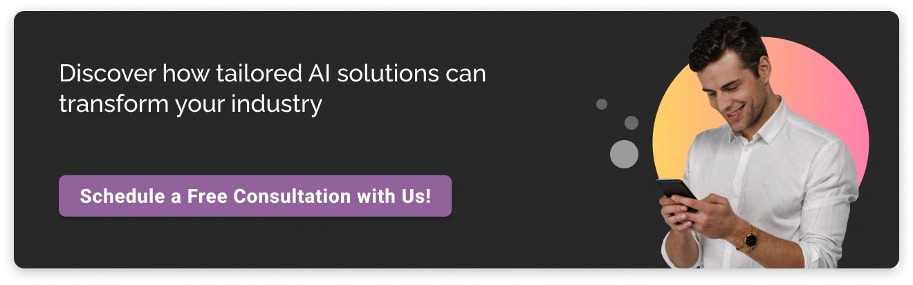 Get Tailored AI Solutions It can Transform Your Industry Dark CTA Img