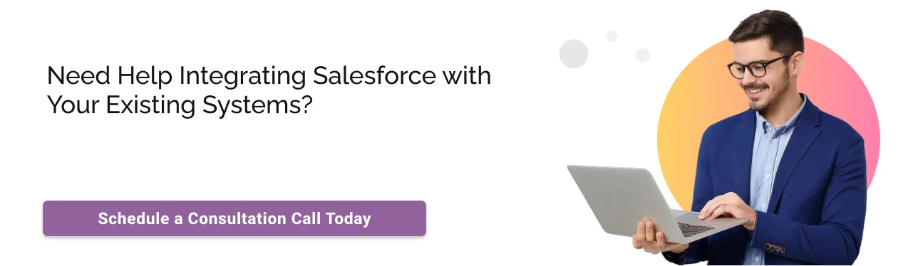Call to action: Ned help integrating Salesforce with your existing systems?