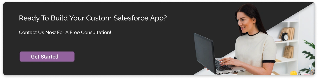Ready to build your custom Salesforce app Dark CTA image
