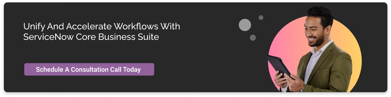 Call to action: ServiceNow Core Business Suite