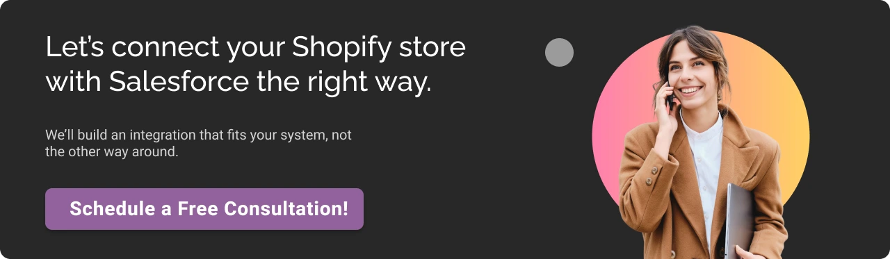 Connect your Shopify Store with Salesforce CTA