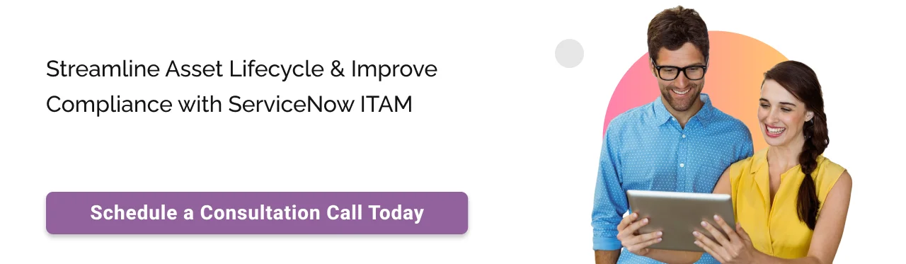 Call to action: ServiceNow ITAM