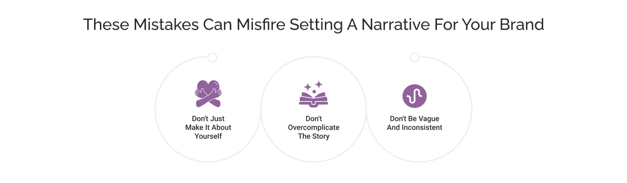 These Mistakes can Misfire Setting a Narrative for your Brand