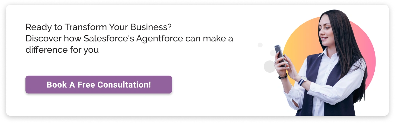 Discover How Salesforce's Agentforce Can Make A Difference for Your CTA Img