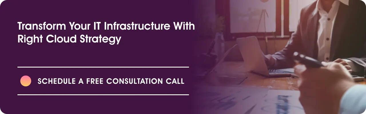 Transform your IT Infrastructure with Right Cloud Strategy