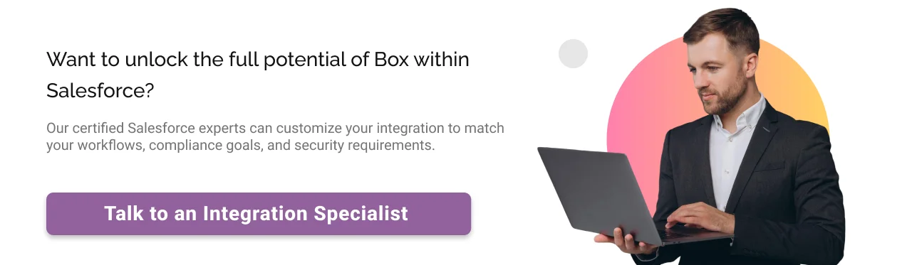 Want to unlock the full potential of Box within Salesforce Light CTA