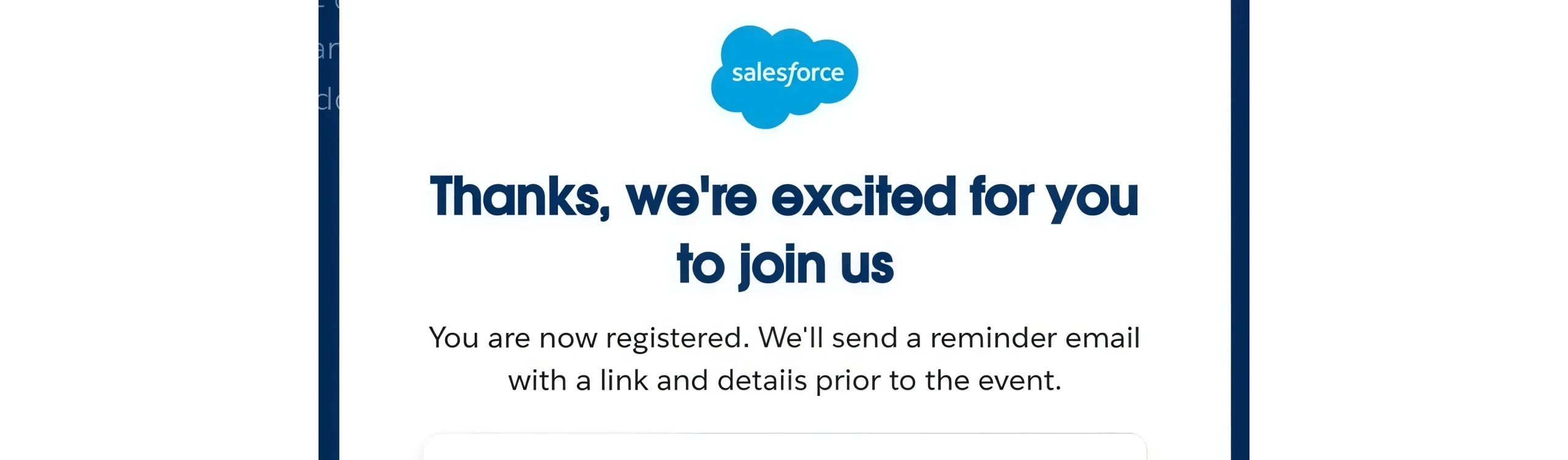 You are Now registered. We're excited for you to join us.